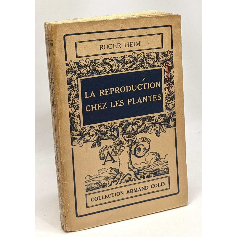 La reproduction chez les Plantes - collection Armand Colin n°220...