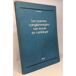 Les examens complémentaires non invasifs en cardiologie