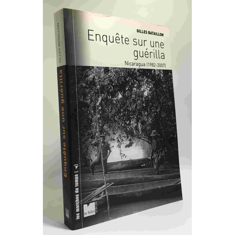 Enquête sur une guérilla : Nicaragua (1982-2007)