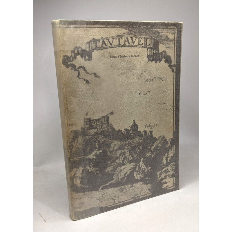 Tautavel ou mieux Tal-te-vull --- essai d'histoire locale