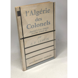 L'Algérie des Colonels - journal d'un témoin - juin 1958-février 1959