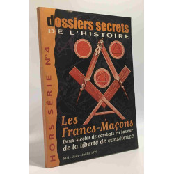 Les franscs-maçons deux siècles de combats en faveur de la liberté...