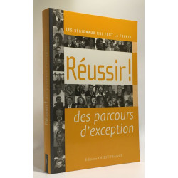 Réussir ! : 34 parcours exceptionnels dans l'ouest