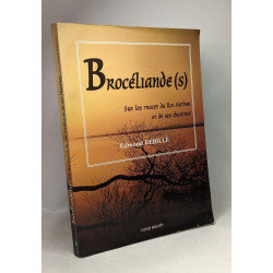 Brocéliande sur les traces du Roi Arthur et des ses chantres
