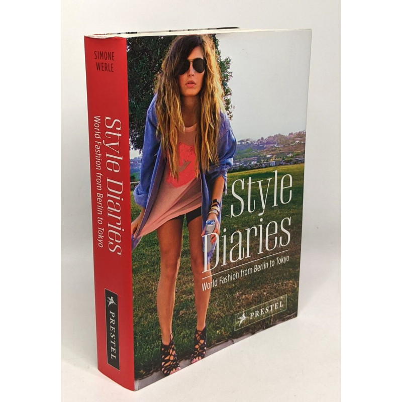 Style Diaries: World Fashion from Berlin to Tokyo