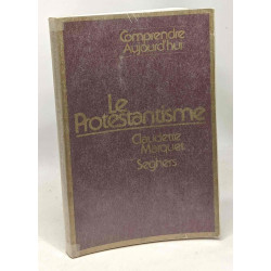 Le protestantisme - coll. comprendre aujourd'hui