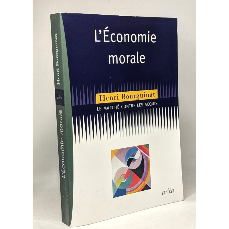 L'ECONOMIE MORALE. Le marché contre les acquis