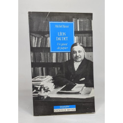 Léon Daudet: Un géant de papier