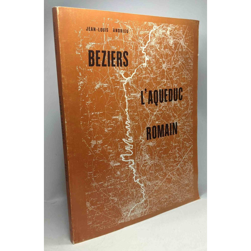 Beziers l'Aqueduc Romain - Centre de Recherche d'Histoire Ancienne...