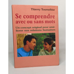 Se comprendre avec ou sans mots. Un concept original pour...