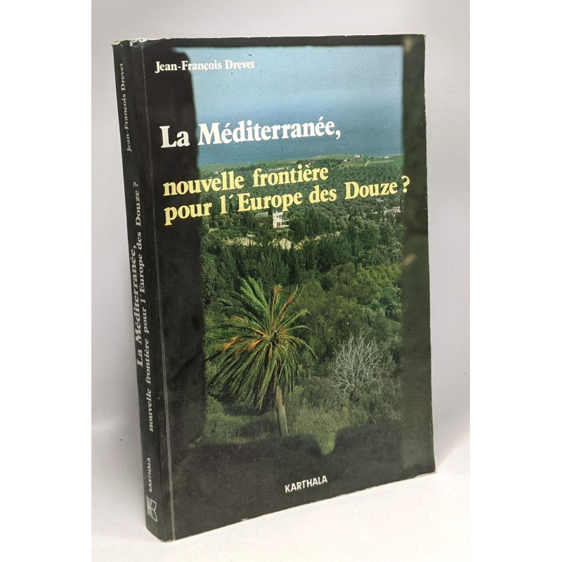 La Méditerranée nouvelle frontière pour l'Europe des Douze