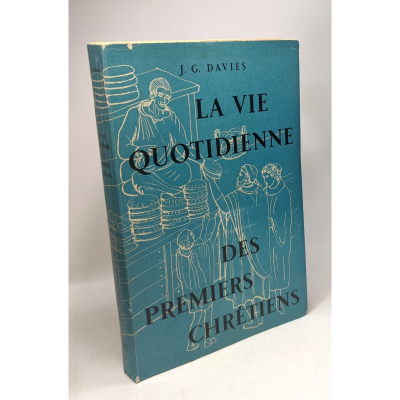 La vie quotidienne des premiers chrétiens