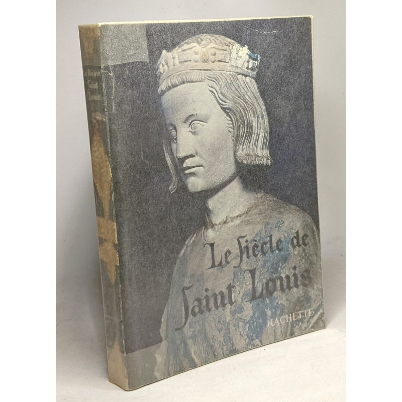 Le siècle de Saint Louis