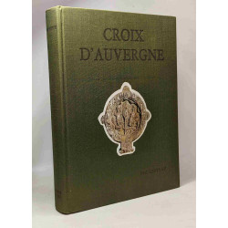 Croix d'Auvergne - collection: Auvergne de tous les temps