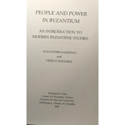 People and Power in Byzantium: An Introduction to Modern Byzantine...