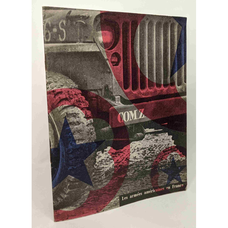 COM. Z. Les armées américaines en France - office d'information de...