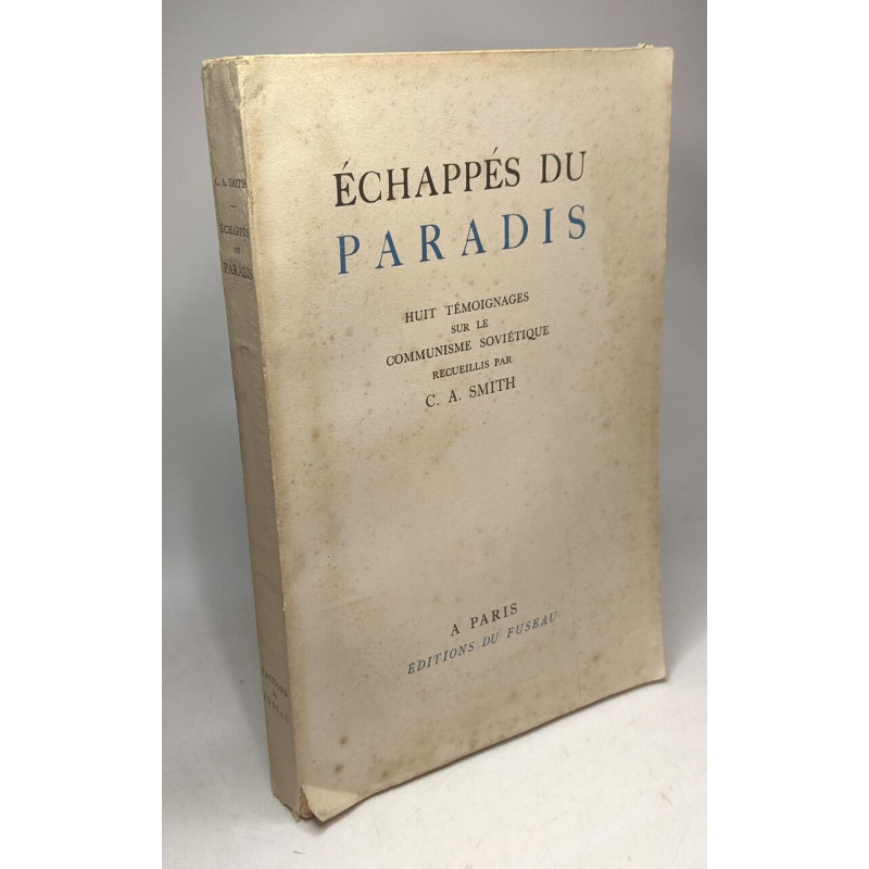 Échappés du paradis - huit témoignages sur le communisme...