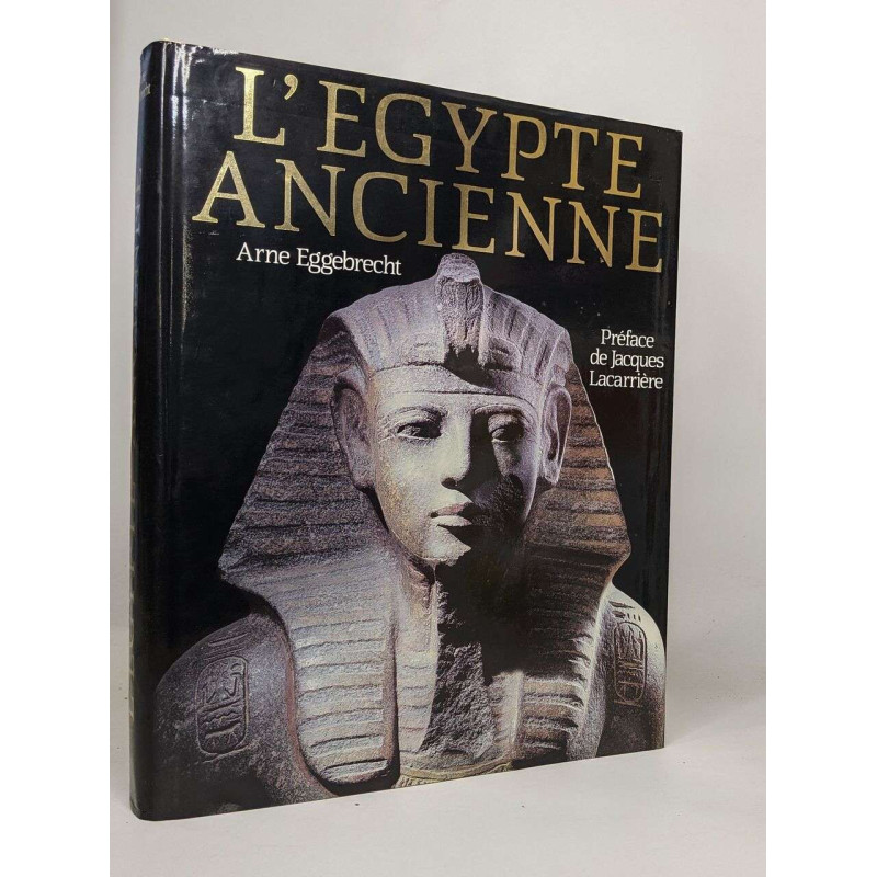 L'Égypte ancienne : Au royaume des pharaons