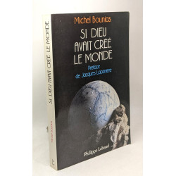 Si Dieu avait créé le monde