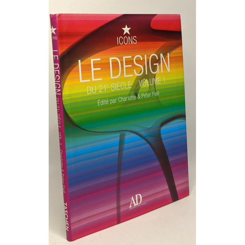 Le design du 21e siècle. Volume 1