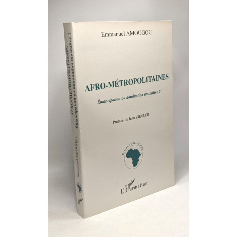 Afro-métropolitaines: Emancipation ou domination masculine