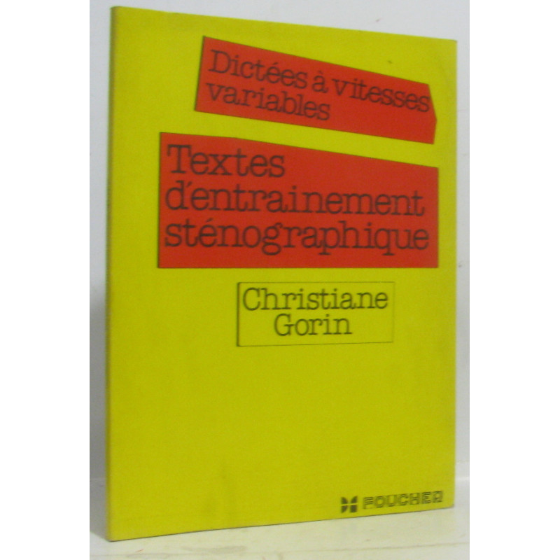 Dictées à vitesses variables - texte d'entraînement sténographique