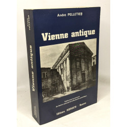 Vienne antique : De la conquête romaine aux invasions alamanniques...