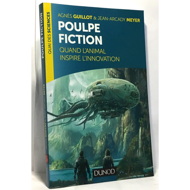 Poulpe fiction - Quand l'animal inspire l'innovation