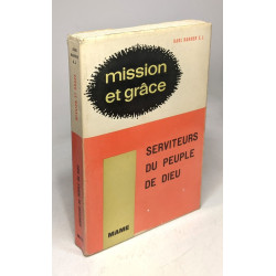 Mission et grâce - II Serviteurs du peuple de Dieu
