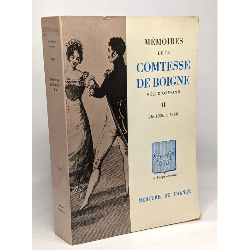 Mémoires de la comtesse de Boigne née d'Osmond - TOME II - de 1820...