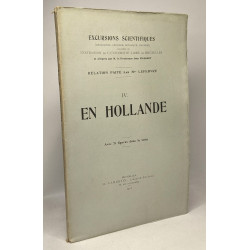 IV en Hollande - excursions scientifiques - 71 figures dans le...