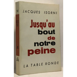 jusqu'au bout de notre peine