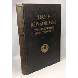 Handkonkordanz zum griechischen Neuen Testament (Text nach Nestle)...