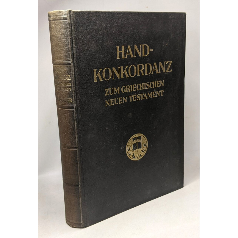Handkonkordanz zum griechischen Neuen Testament (Text nach Nestle)...