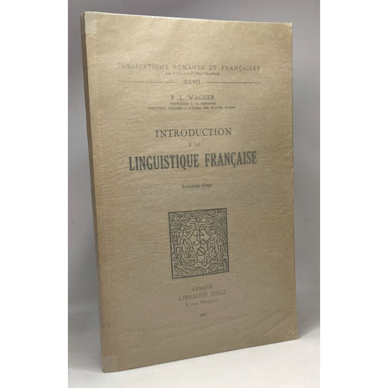 Introduction à la linguistique française - 3e tirage ---...