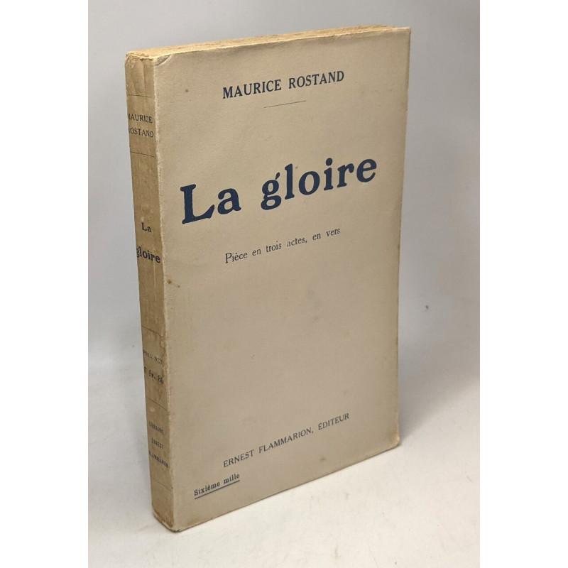 La gloire - pièce en trois actes en vers