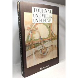 Tournai une ville un fleuve --- XVIe-XVIIe siècle