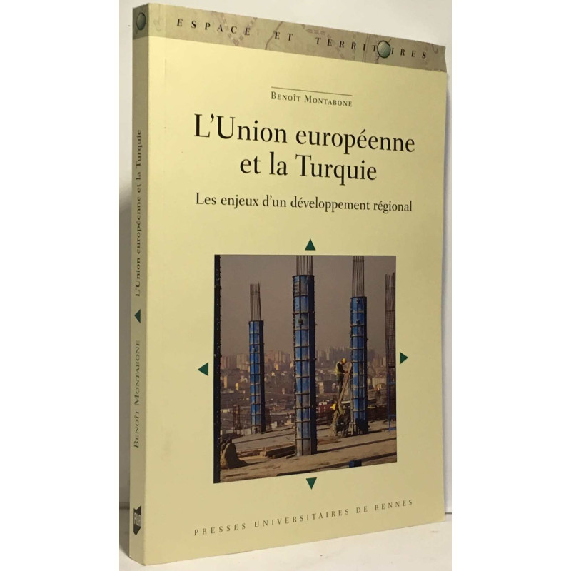 L'Union européenne et la Turquie : Les enjeux d'un développement...