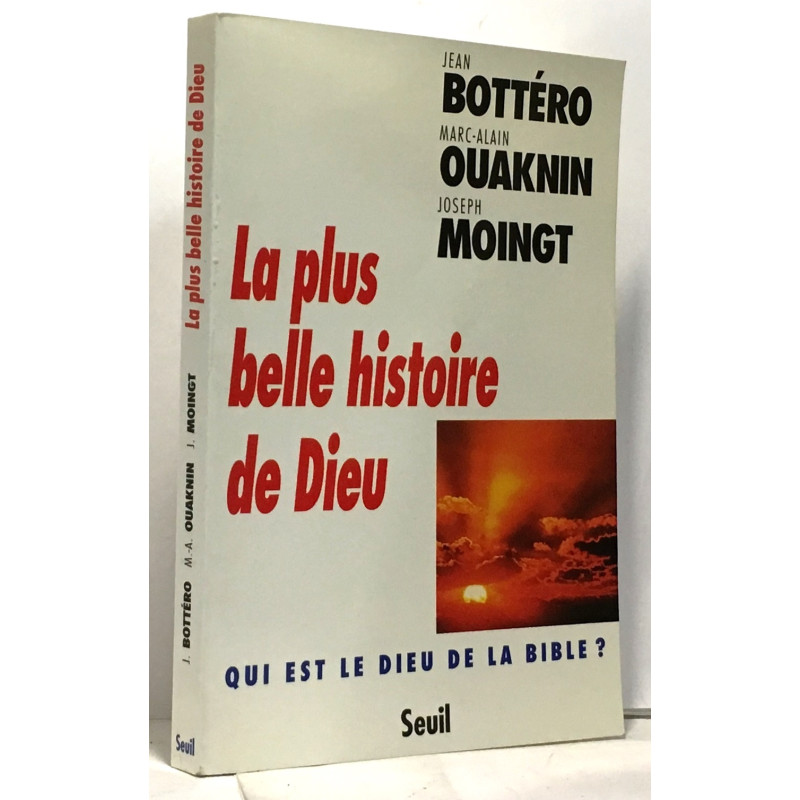La plus belle histoire de dieu - qui est le dieu de la bible