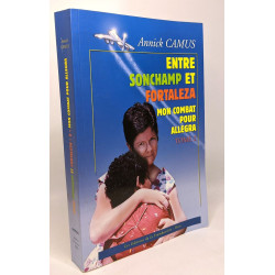 Entre Sonchamp et Fortaleza : Récit autobiographique