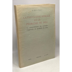 La psychiatrie morale et le problème de Dieu - le renouvellement...