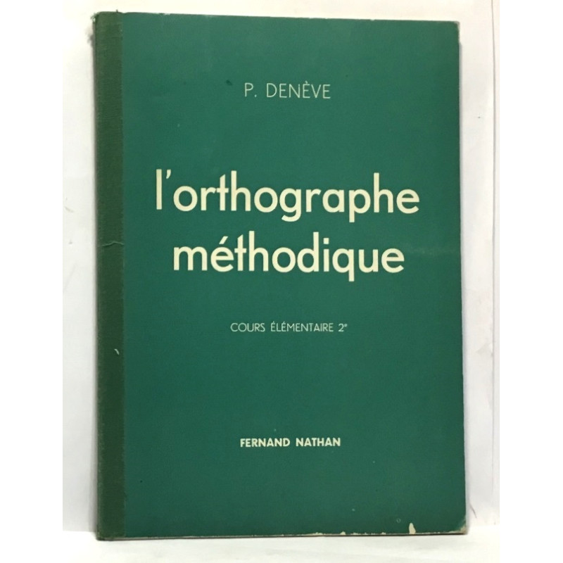 L'orthographe méthodique - cours élémentaire 2e année