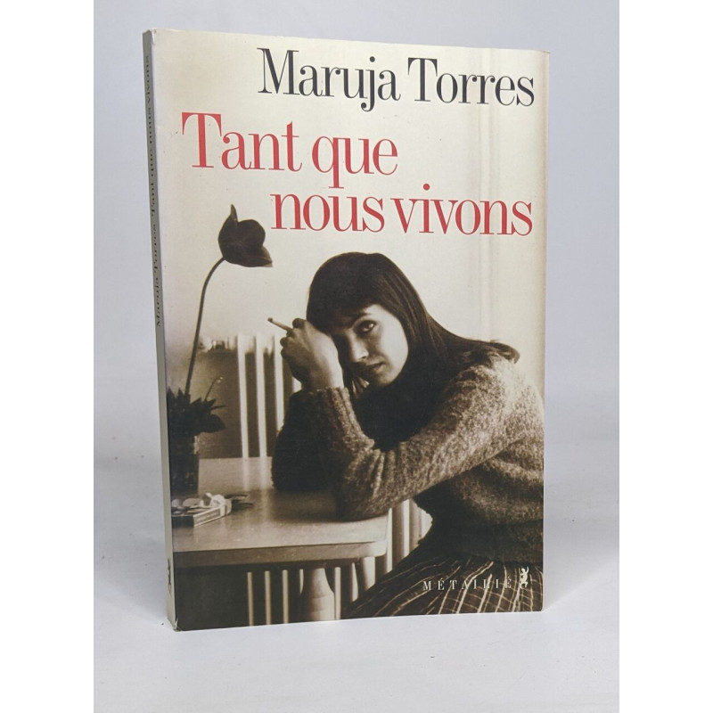 Tant que nous vivons