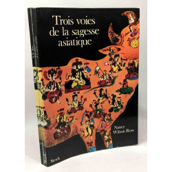 Trois voies de la sagesse asiatique