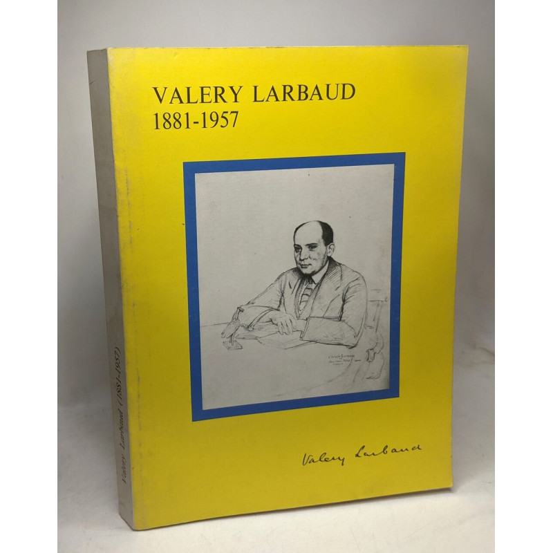 Valéry Larbaud (1881-1957). Catalogue établi par Monique Kuntz....