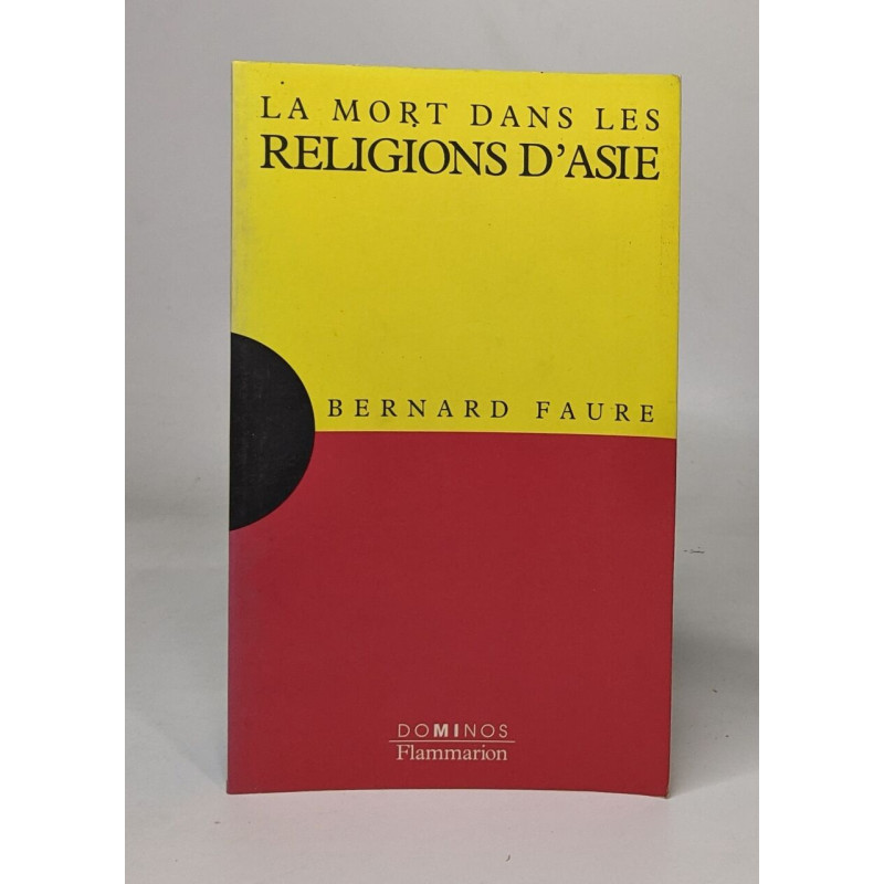 La mort dans les religions d'Asie: Un exposé pour comprendre un...
