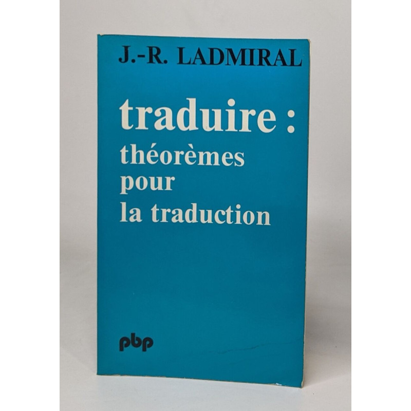 Traduire : théoremes pour la traduction