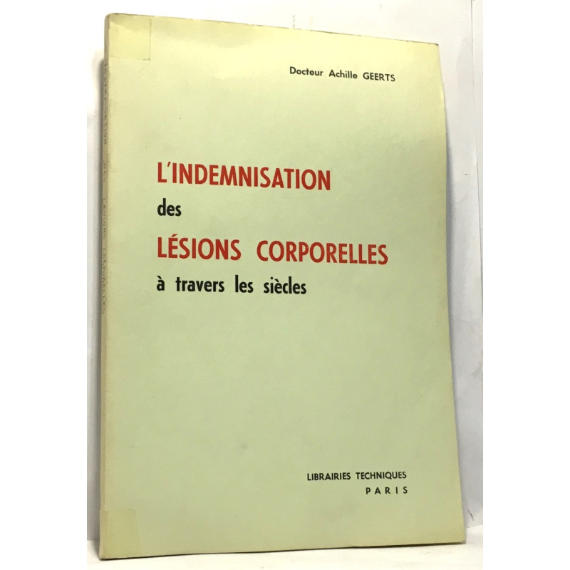 L'indemnisation des lésions corporelles à travers les siècles