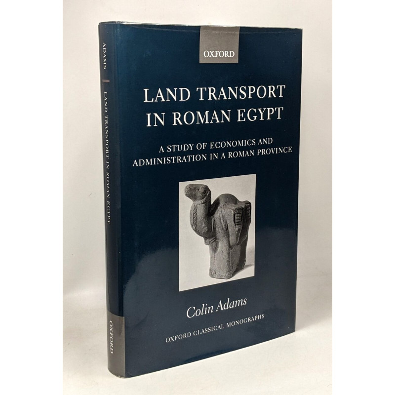 Land Transport in Roman Egypt: A Study of Economics and...