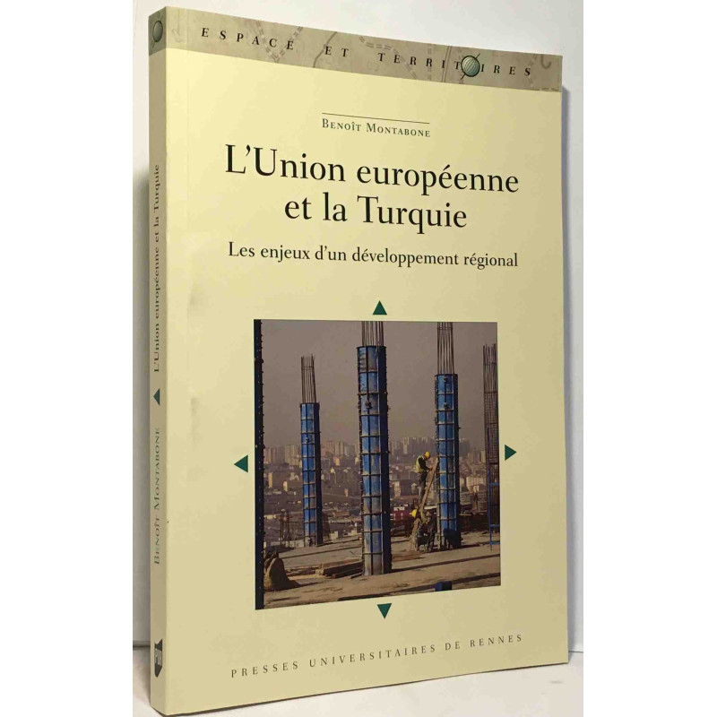 L'Union européenne et la Turquie : Les enjeux d'un développement...